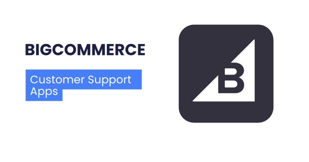 Image of BigCommerce customer support apps